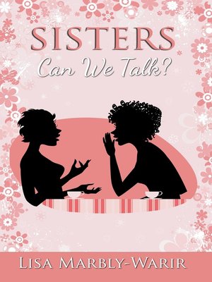 cover image of Sisters, Can We Talk?